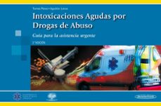 intoxicaciones agudas por drogas de abuso. guía para asistencia urgente-9788498359602