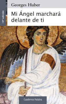 mi angel marchara delante de ti-georges huber-9788498408102