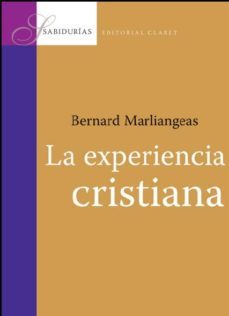 la experiencia cristiana-bernard marliangeas-9788498460902