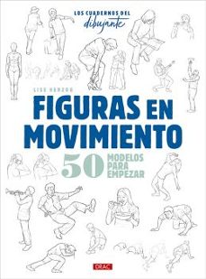 los cuadernos del dibujante. figuras en movimiento-lise herzog-9788498747102