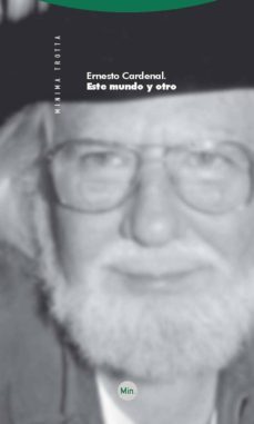 este mundo y otro-ernesto cardenal-9788498792102