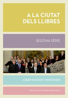 a la ciutat dels llibres, segona sèrie-josep massot i muntaner-9788498838602