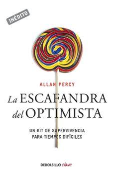la escafandra del optimista: un kit de supervivencia para tiempos dificiles-9788499081502