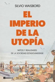el imperio de la utopia (ebook)-silvio waisbord-9788499429502