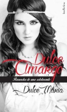 dulce amargo, recuerdos de una adolescente (ebook)-dulce maria espinosa-9788499448602