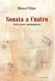 sonata a cuatro, reflexiones pedagogicas-manuel mijan novillo-9788499462202
