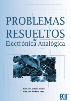 problemas resueltos de electrónica analógica (ebook)-juan jose galiana merino-9788499487502