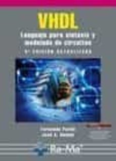 vhdl: lenguaje para sintesis y modelado de circuitos (3ª ed.)-fernando pardo carpio-9788499640402