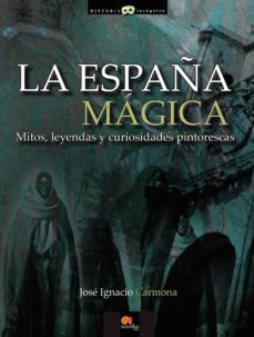 la españa magica-9788499672502