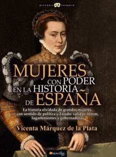 mujeres con poder en la historia de españa-vicenta marquez de la playa-9788499679402