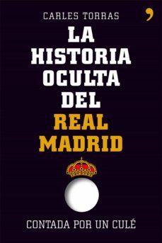 la historia oculta del real madrid contada por un cule (ebook)-9788499982502