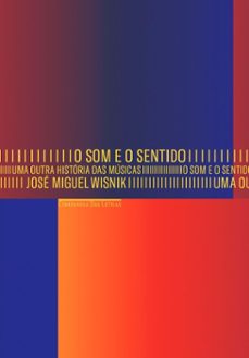 o som e o sentido - uma outra historia das musicas (ebook)-jose miguel wisnik-9788535934502