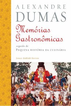 memorias gastronomicas de todos os tempos (ebook)-alexandre dumas-9788537806302
