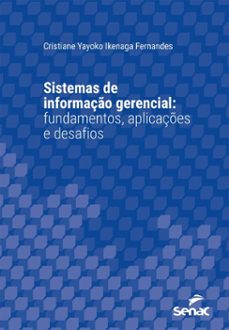 sistemas de informaço gerencial (ebook)-cristiane yayoko ikenaga fernandes-9788539655502