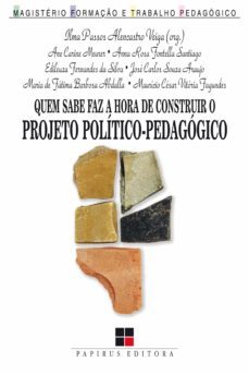 quem sabe faz a hora de construir o projeto politico-pedagogico (ebook)-ilma passos alencastro veiga-9788544902202