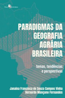 paradigmas da geografia agraria brasileira (ebook)-janaina francisca de souza campos vinha-bernardo mançano fernandes-9788546221202
