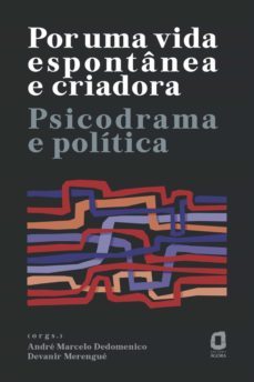 por uma vida espontanea e criadora (ebook)-andre marcelo dedomenico-devanir merengue-9788571832602