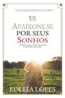 apaixone-se por seus sonhos (ebook)-edileia lopes-9788574594002