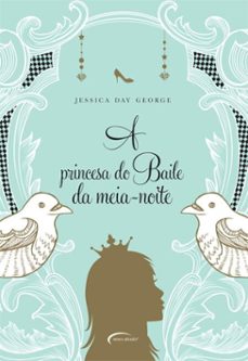 a princesa do baile da meia-noite (ebook)-jessica day george-9788576799702