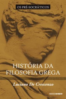 historia da filosofia grega - os pre-socraticos (ebook)-9788581220802
