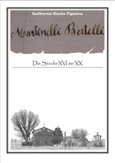 martinelli bertelli (ebook)-guilherme reche figueira-9788591150502