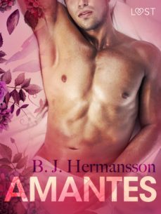 amantes - relato erotico (ebook)-b. hermansson-9788726273502