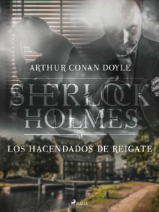 los hacendados de reigate (ebook)-arthur conan doyle-9788726463002