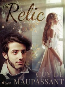 the relic (ebook)-guy de maupassant-9788726667202
