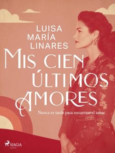 mis cien ultimos amores (ebook)-luisa maría linares-9788727242002