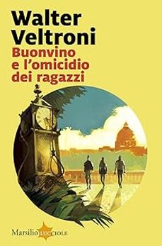buonvino e l'omicidio dei ragazzi-walter veltroni-9788829708802