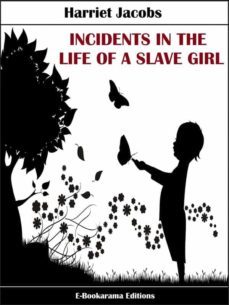 incidents in the life of a slave girl (ebook)-harriet jacobs-9788834126202