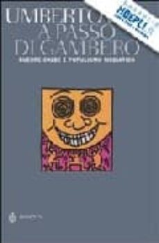 a passo di gambero: guerre calde e populismo mediatico-umberto eco-9788845256202