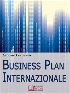 business plan internazionale. come redigere un piano strategico per portare l'azienda sui mercati esteri. (ebook italiano - anteprima gratis) (ebook)-9788861745902