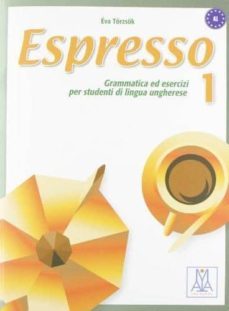 espresso 1 grammatica ed esercizi per studenti di lingua ungherese (libro)-9788861820302