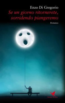 se un giorno ritornerete, sorridendo piangeremo (ebook)-9788863969702