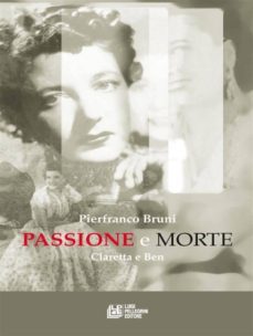 passione e morte. claretta e ben (ebook)-9788881018802