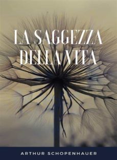 la saggezza della vita (tradotto) (ebook)-arthur schopenhauer-9788892869202