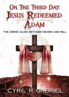 on the third day: jesus redeemed adam (ebook)-cyril rakesh gabriel-9789357177702