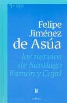 los nervios de santiago ramon y cajal-f jimenez de asua-9789500394802