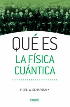qué es la física cuántica (ebook)-fidel a. schaposnik-9789501201802