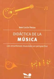 didactica de la musica: las enseñanzas musicales en perspectiva-ana lucia frega-9789505077502