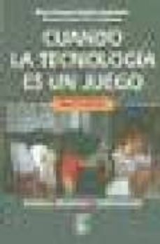 cuando la tecnologia es un juego (incluye disquete): escuela, did actica y computacion-9789507246302