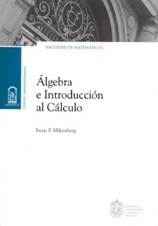 algebra e introduccion al calculo-irene mikenberg-9789561416802