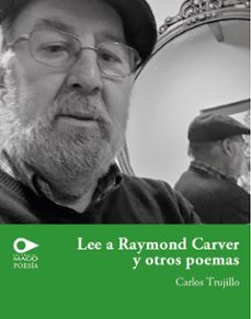 lee a raymond carver y otros poemas (ebook)-carlos trujillos-9789563176902