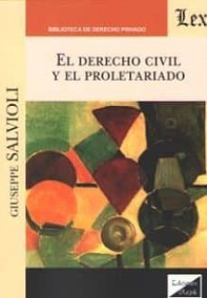 el derecho civil y el proletariado-giuseppe salvioli-9789563924602