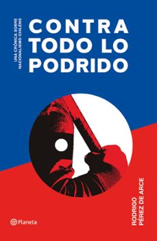 contra todo lo podrido (ebook)-rodrigo perez de arce-9789564082202
