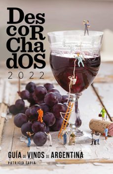 descorchados 2022 guia de vinos de argentina (ebook)-patricio tapia-9789566131502