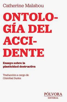 ontologia del accidente: ensayo sobre la plasticidad destructiva-9789569441202