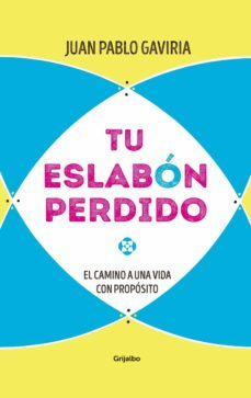tu eslabon perdido (ebook)-juan pablo gaviria-9789585464902