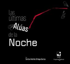 las ultimas aluas de la noche (ebook)-carlos andrés ortega garcía-9789587652802